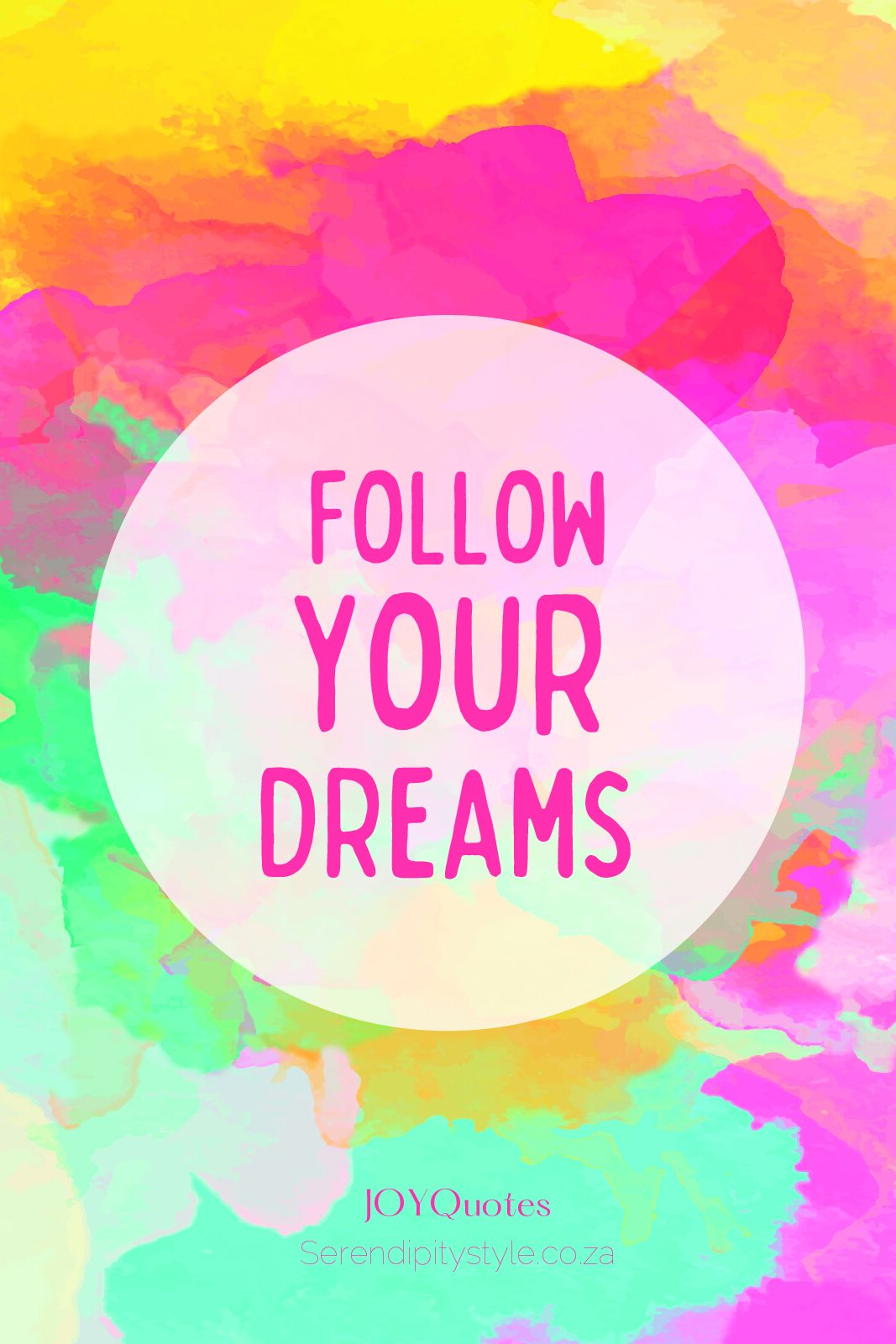 “Follow Your Dreams”